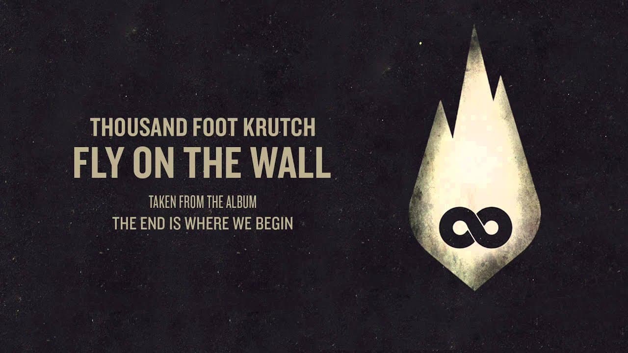 Thousand Foot Krutch: Fly On The Wall (Official Audio)