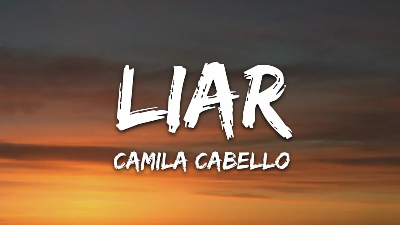 Camila Cabello - Liar (Lyrics)