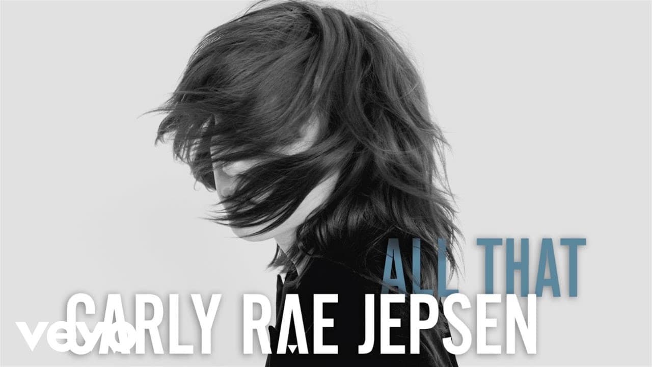 Carly Rae Jepsen - All That (Audio)