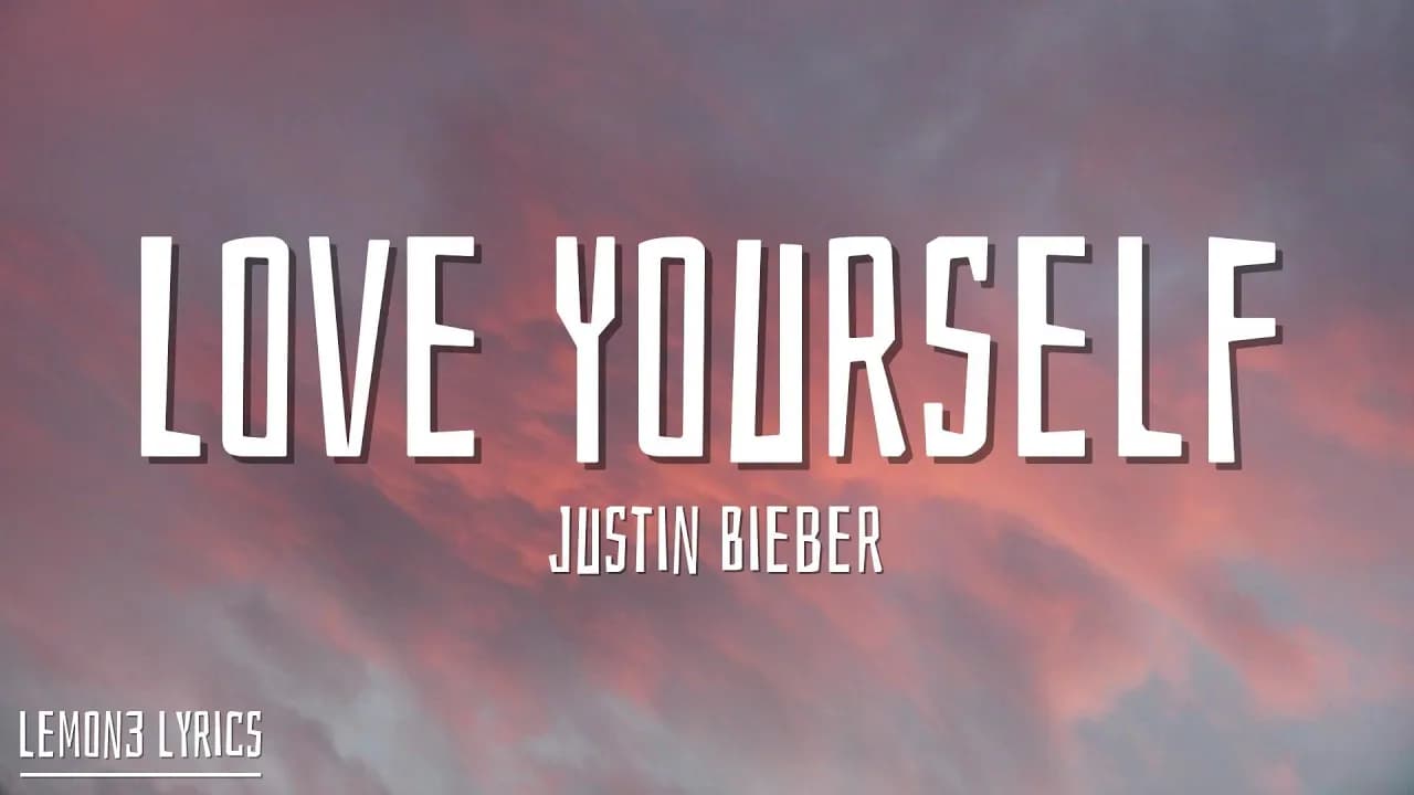 Justin Bieber - Love Yourself (Lyrics)