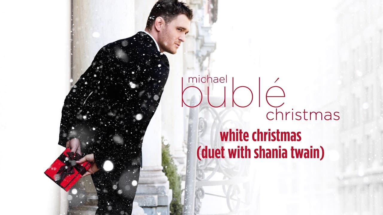 Michael Bublé - White Christmas (ft. Shania Twain) [Official HD]