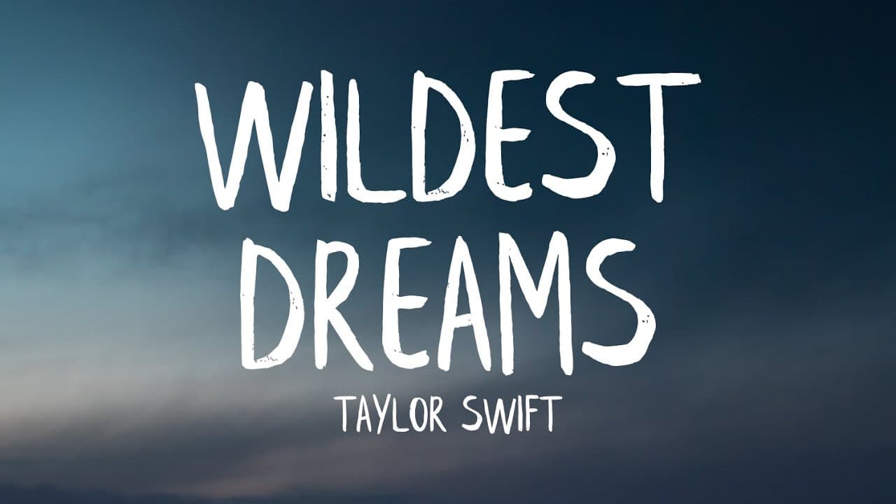Taylor Swift - Wildest Dreams (Lyrics)