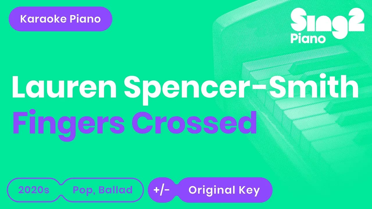 Lauren Spencer-Smith - Fingers Crossed (Karaoke Piano)