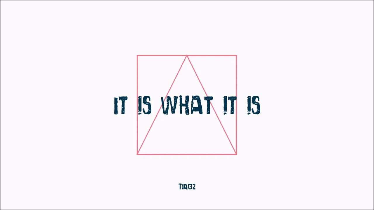 TIAGZ - It Is What It Is