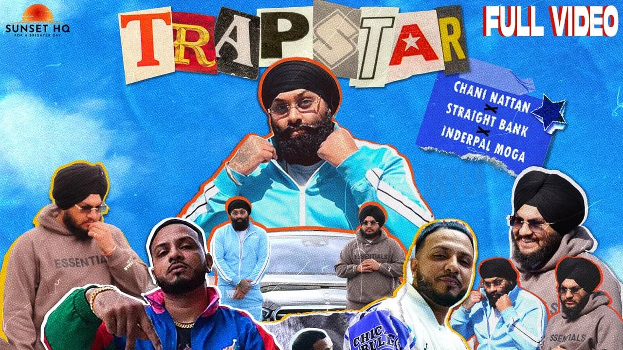 TRAPSTAR (Official Video) Inderpal Moga | Chani Nattan | Straight Bank | New Punjabi Songs 2022