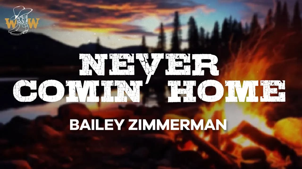 Bailey Zimmerman - Never Comin’ Home (Lyrics)