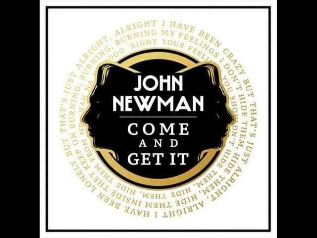 John Newman-Come And Get It (Official Audio)