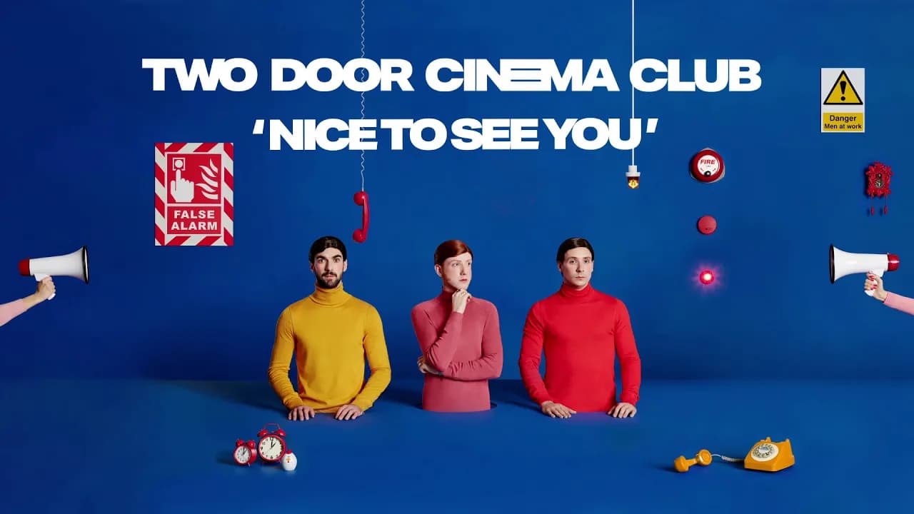 Two Door Cinema Club - Nice To See You