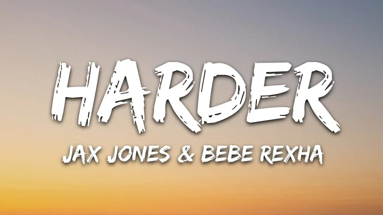 Jax Jones, Bebe Rexha - Harder (Lyrics)