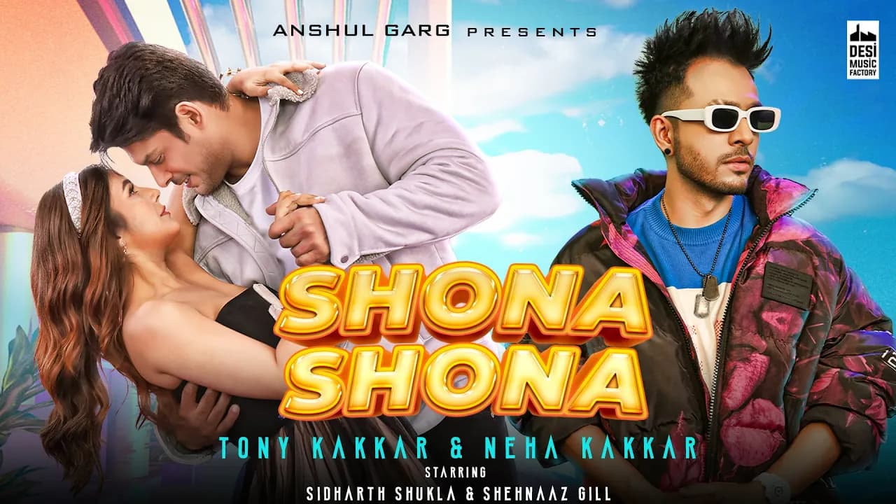 Shona Shona - @TonyKakkar  & Neha Kakkar ft. Sidharth Shukla & Shehnaaz Gill | Anshul Garg