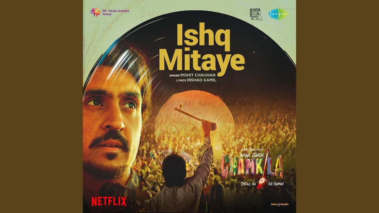 Ishq Mitaye (From "Amar Singh Chamkila")