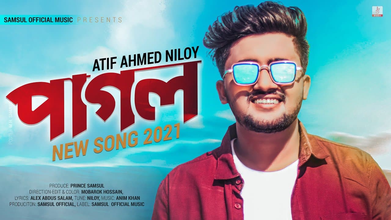 Pagol 🔥 পাগল | Atif Ahmed Niloy | New Bangla Song 2021