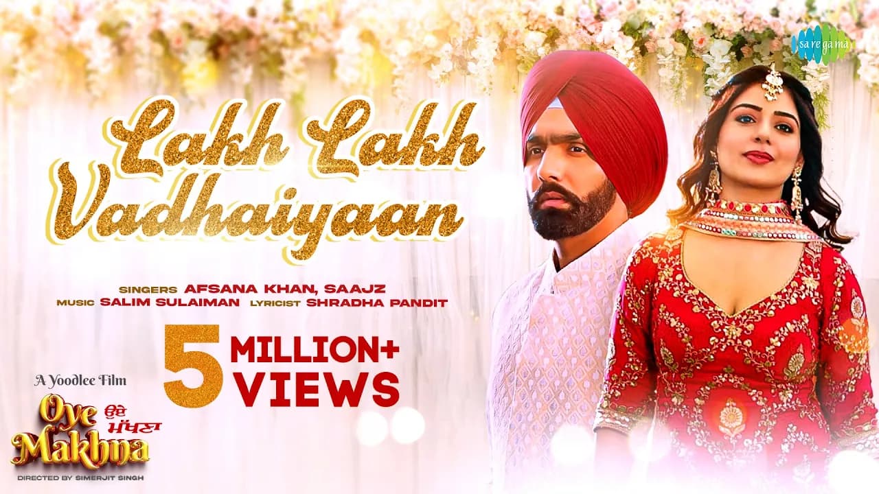 Lakh Lakh Vadhaiyaan | Afsana Khan | Saajz | Ammy Virk | Tania | Salim Sulaiman | Oye Makhna
