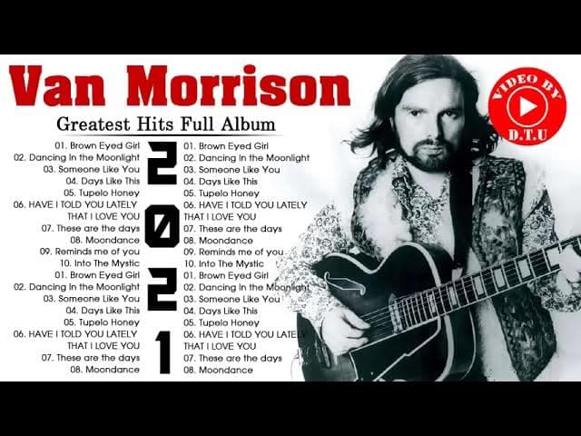 Van Morrison Greatest Hits Full Album 2021 - Best Songs of Van Morrison (HQ)