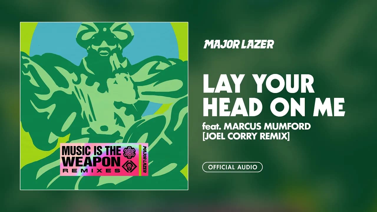 Major Lazer - Lay Your Head On Me (feat. Marcus Mumford) (Joel Corry Remix) [Official Audio]