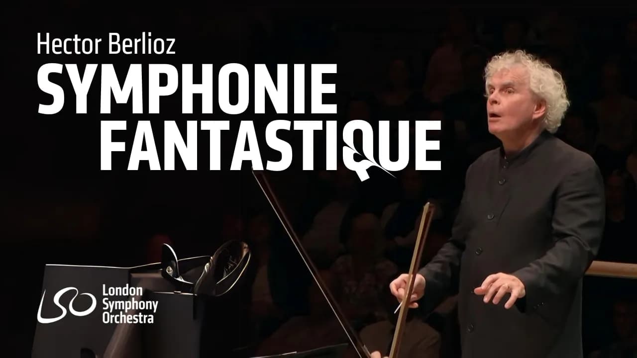Berlioz Symphonie fantastique (4 March to the Scaffold) // LSO & Sir Simon Rattle