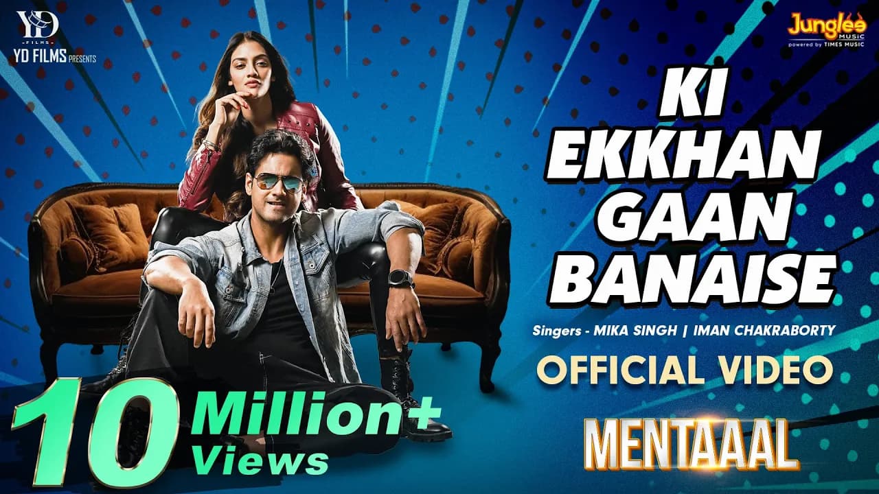 Ki Ekkhan Gaan Banaise | Yash | Nussrat | Mika Singh | Iman C | Keshab| Mentaaal | Bengali Song 2024