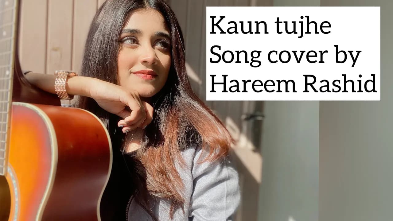 Kaun Tujhe | Cover | Hareem Rashid | Palak muchhal | M.S.Dhoni