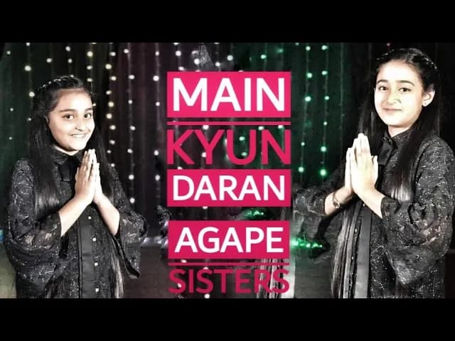 Main Kyun Daran By Agape Sisters