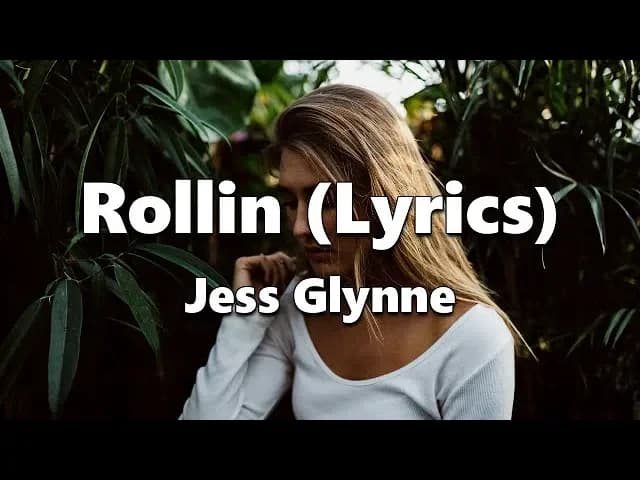 Jess Glynne - Rollin (Lyrics)