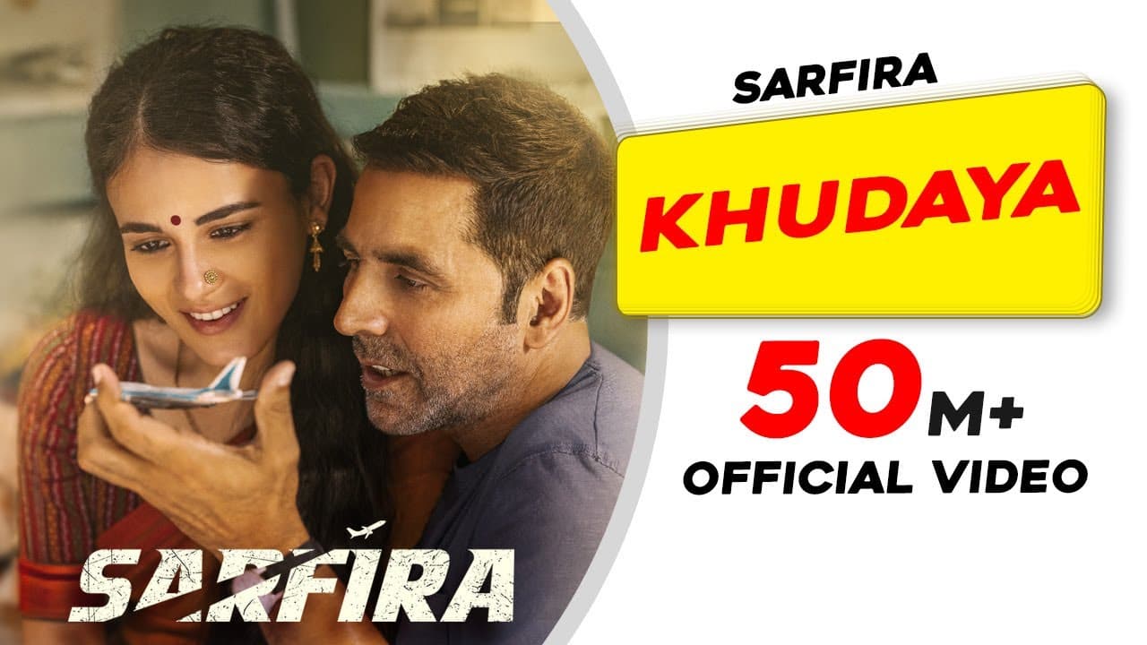 Khudaya | Sarfira | Akshay Kumar | Radhikka | Suhit Abhyankar | Manoj Muntashir | Neeti | Sagar