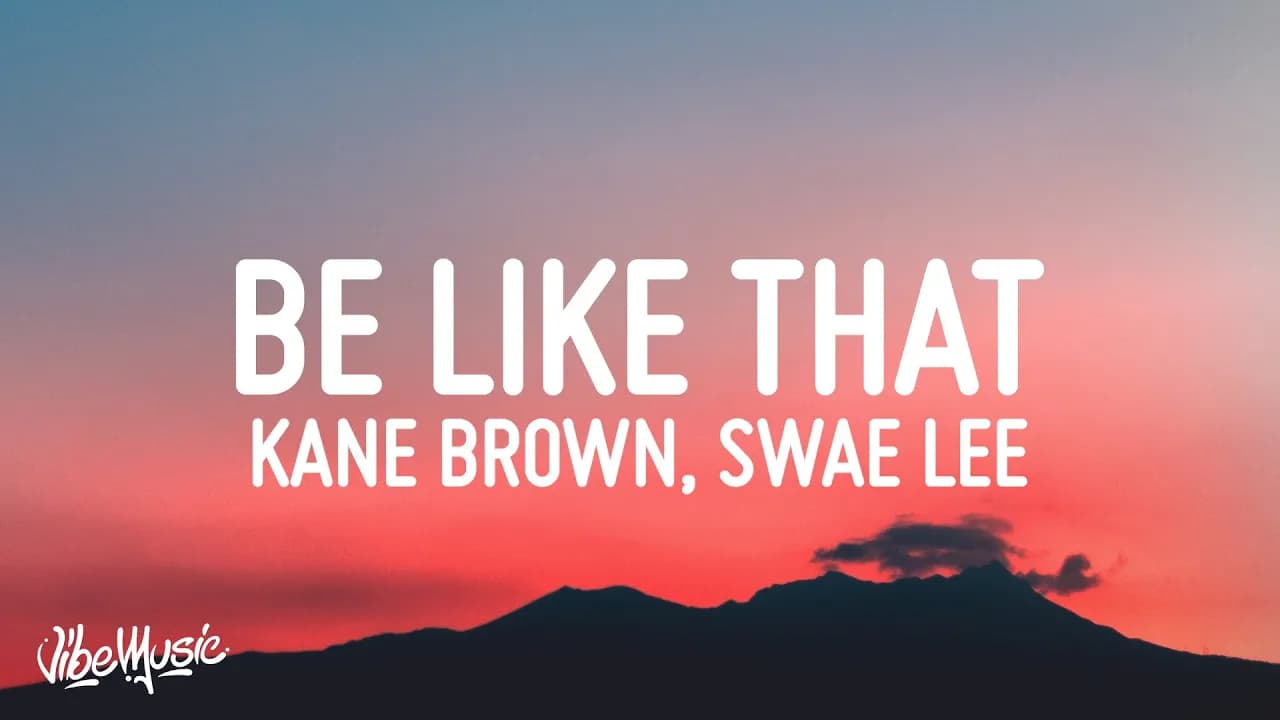 Kane Brown, Swae Lee, Khalid - Be Like That (Lyrics)