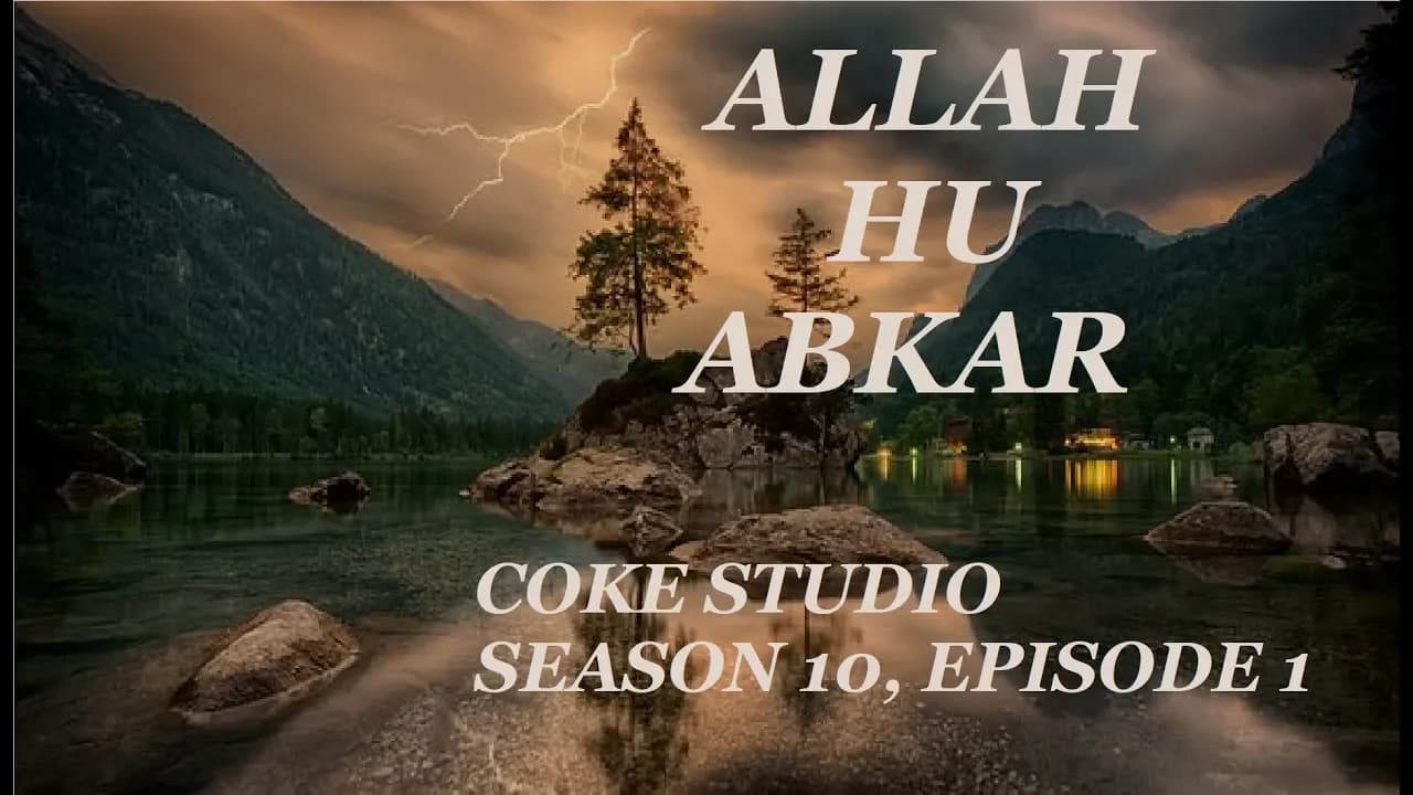 LYRIC SEARCH _ALLAH HU AKBAR BY AHMED JEHANZEB AND SHAFQAT AMANAT_COKE STUDIO SEASON 10 _WITH LYRICS