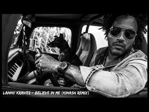 Lenny Kravitz - Believe In Me (Kinash Remix)