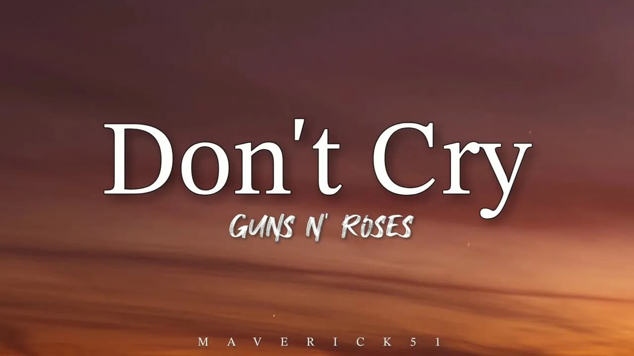 Guns N' Roses - Don't Cry (Lyrics) ♪