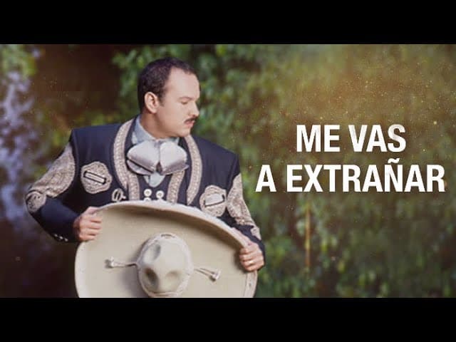 Me Vas A Extrañar - Pepe Aguilar (Letra Oficial)