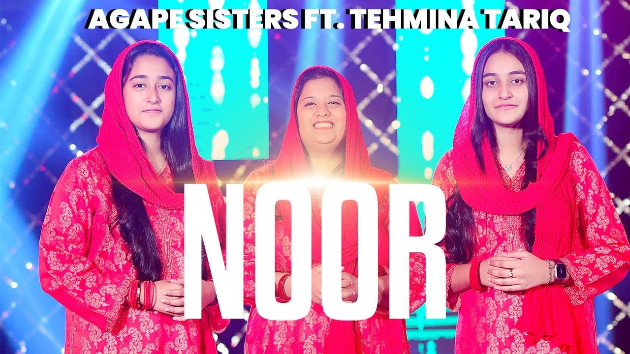 Noor by Agape Sisters Ft. Tehmina Tariq || Christmas 2023 || 4K