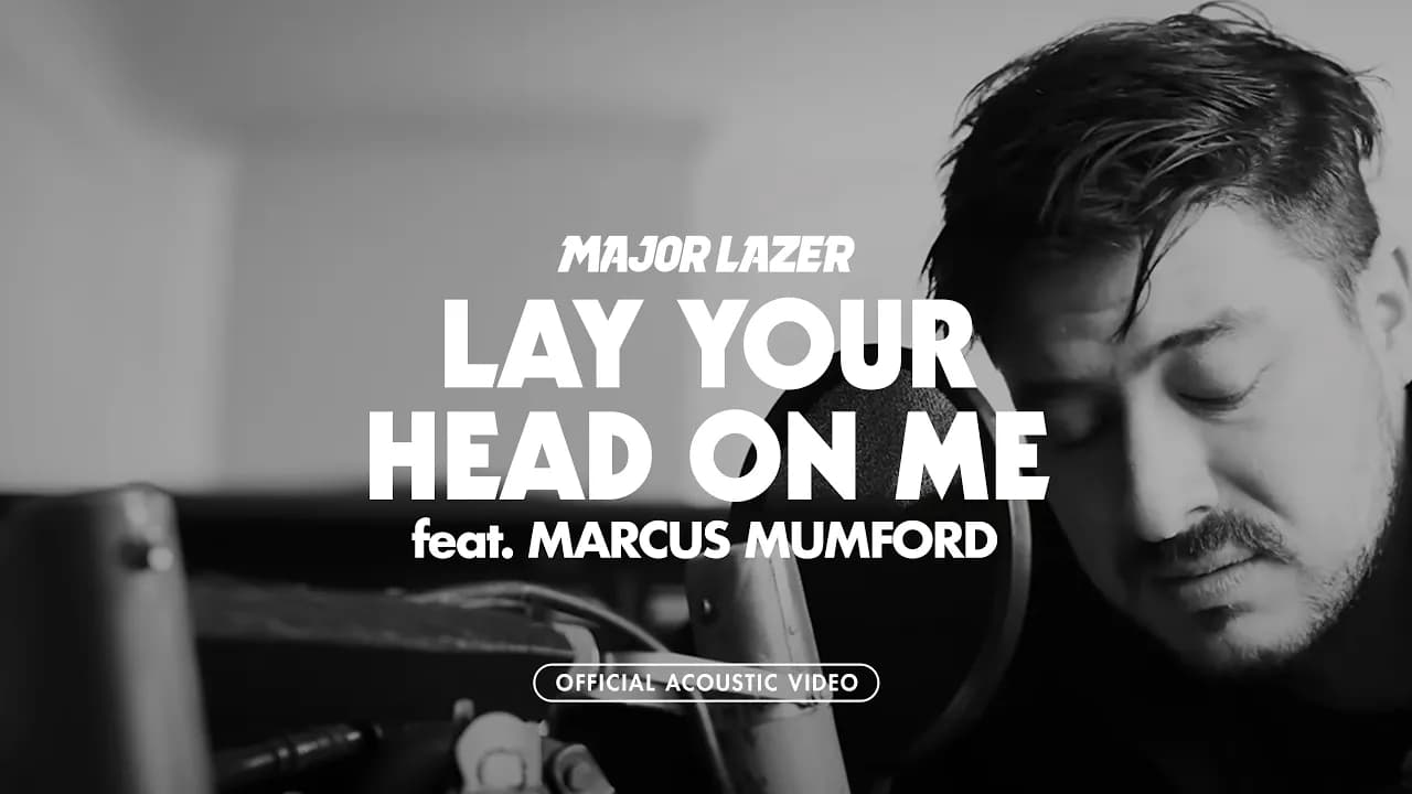 Major Lazer - Lay Your Head On Me (feat. Marcus Mumford) [Official Acoustic Video]