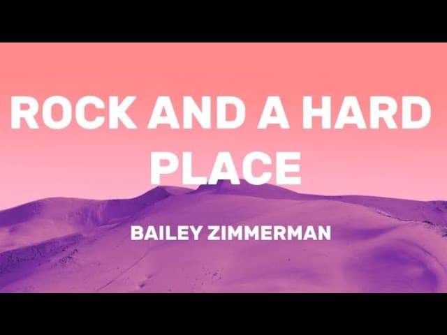 Bailey Zimmerman - Rock and A Hard Place (lyrics)