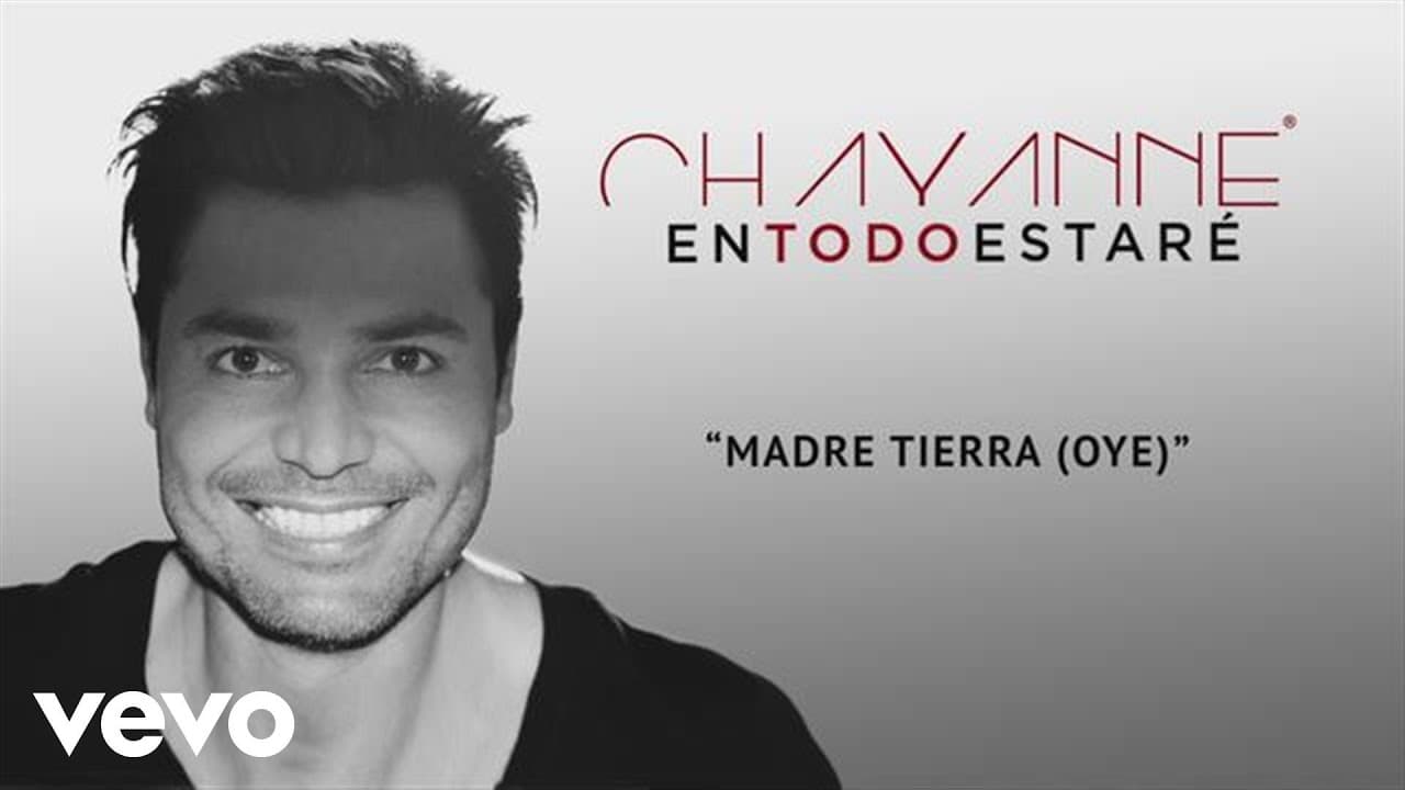 Chayanne - Madre Tierra (Oye)[Audio]