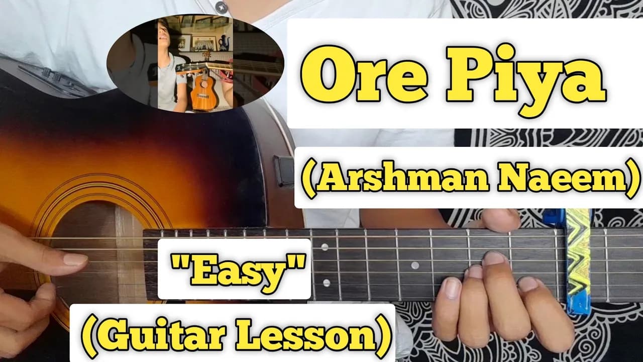 Ore Piya (Cover) - Arshman Naeem | Guitar Lesson | Easy Chords |
