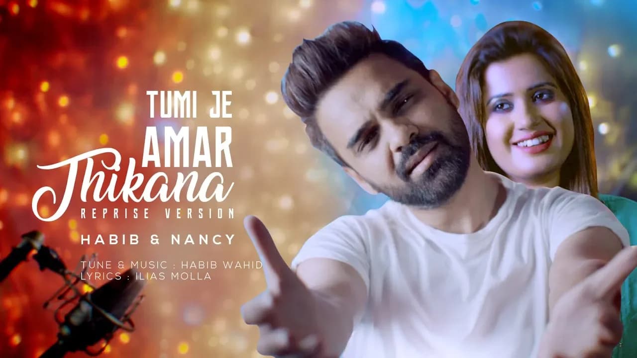 Tumi Je Amar Thikana (Reprise Version) - Habib Feat Nancy