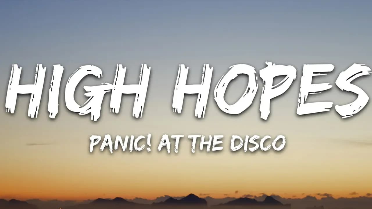 Panic! At the Disco - High Hopes (Lyrics)