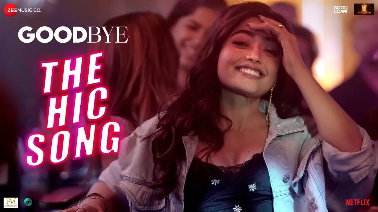 The Hic Song - Goodbye | Rashmika Mandanna | Amit Trivedi, Sharvi Yadav, Rupali Moghe, Vikas Bahl