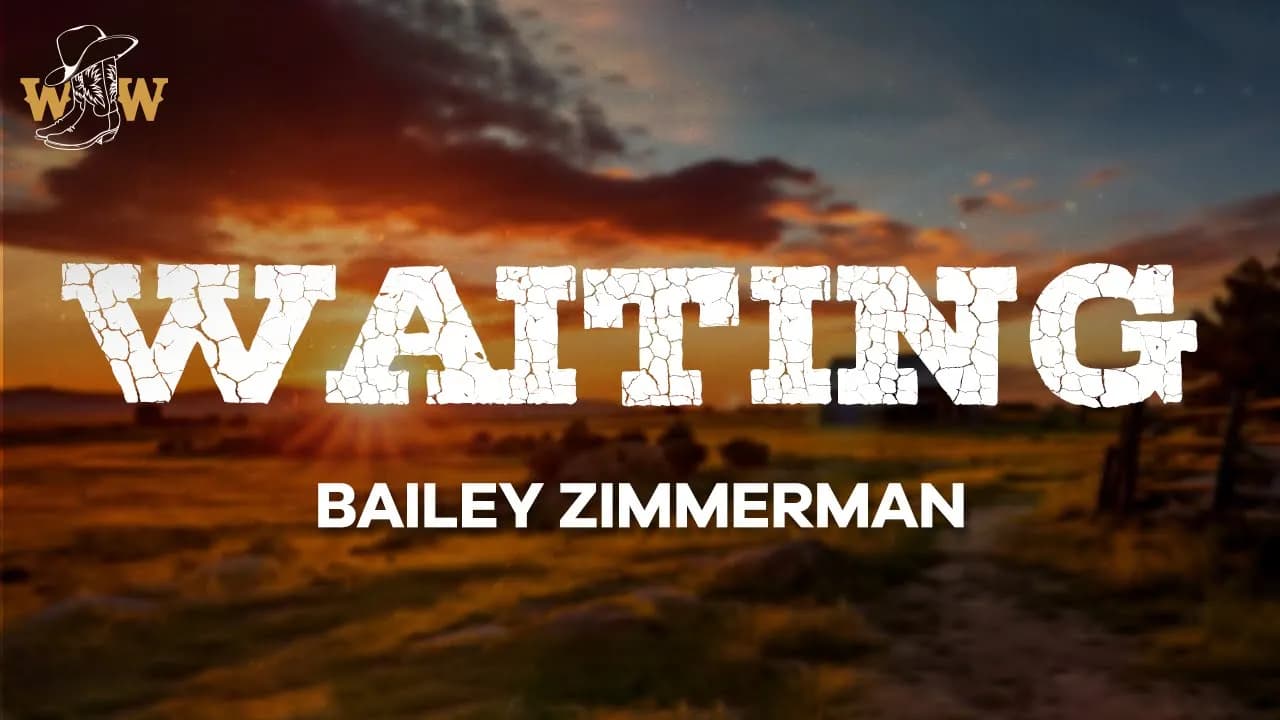 Bailey Zimmerman - Waiting (Lyrics)