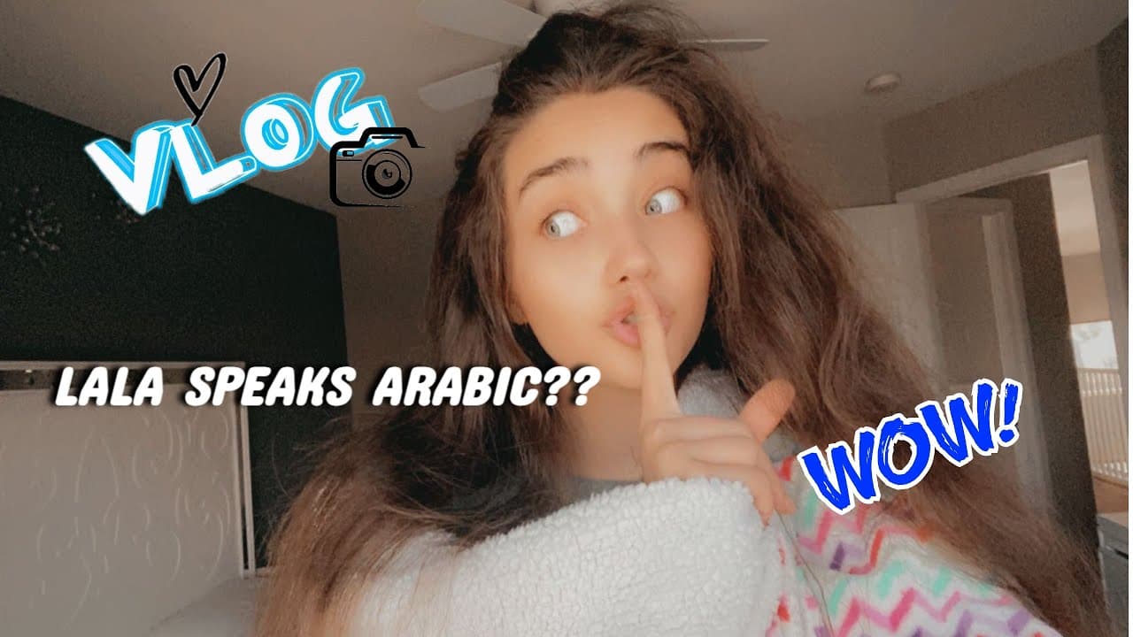 Lala Speaks AraBiC! (VLOg)