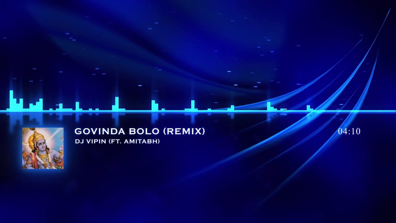 Govinda Bolo Hari Gopal Bolo (Remix) | DJ Vipin Ft. Amitabh Bhattacharya