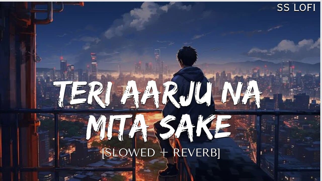 Teri Aarju Na Mita Sake(Slowed + Reverb) | Bilal Abbas | Masroor Ali Khan & Goher Mumtaz | SS Lofi