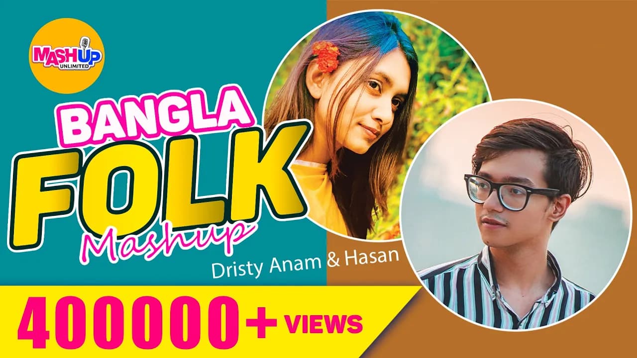Bangla Folk Mashup 2020 I Hasan S. Iqbal & Dristy Anam | Mashup Unlimited