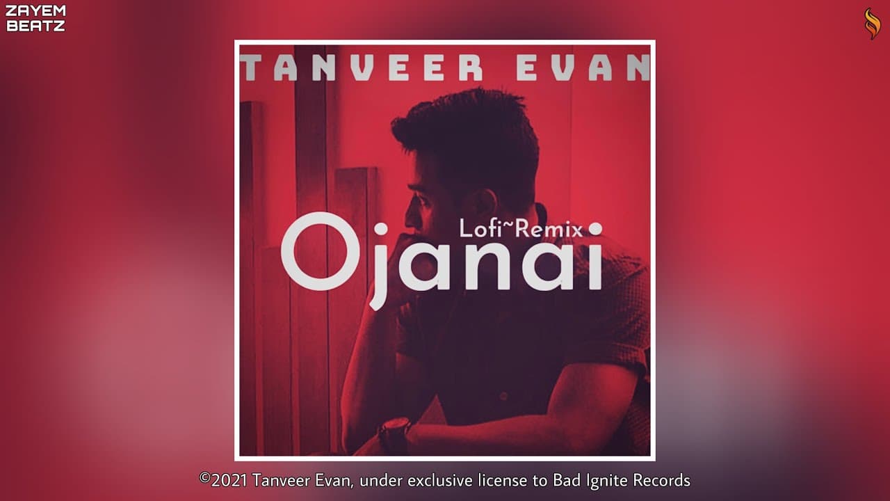 Tanveer Evan - Ojanai (Lofi Remix) | অজানায় | ZAYEM | Piran Khan