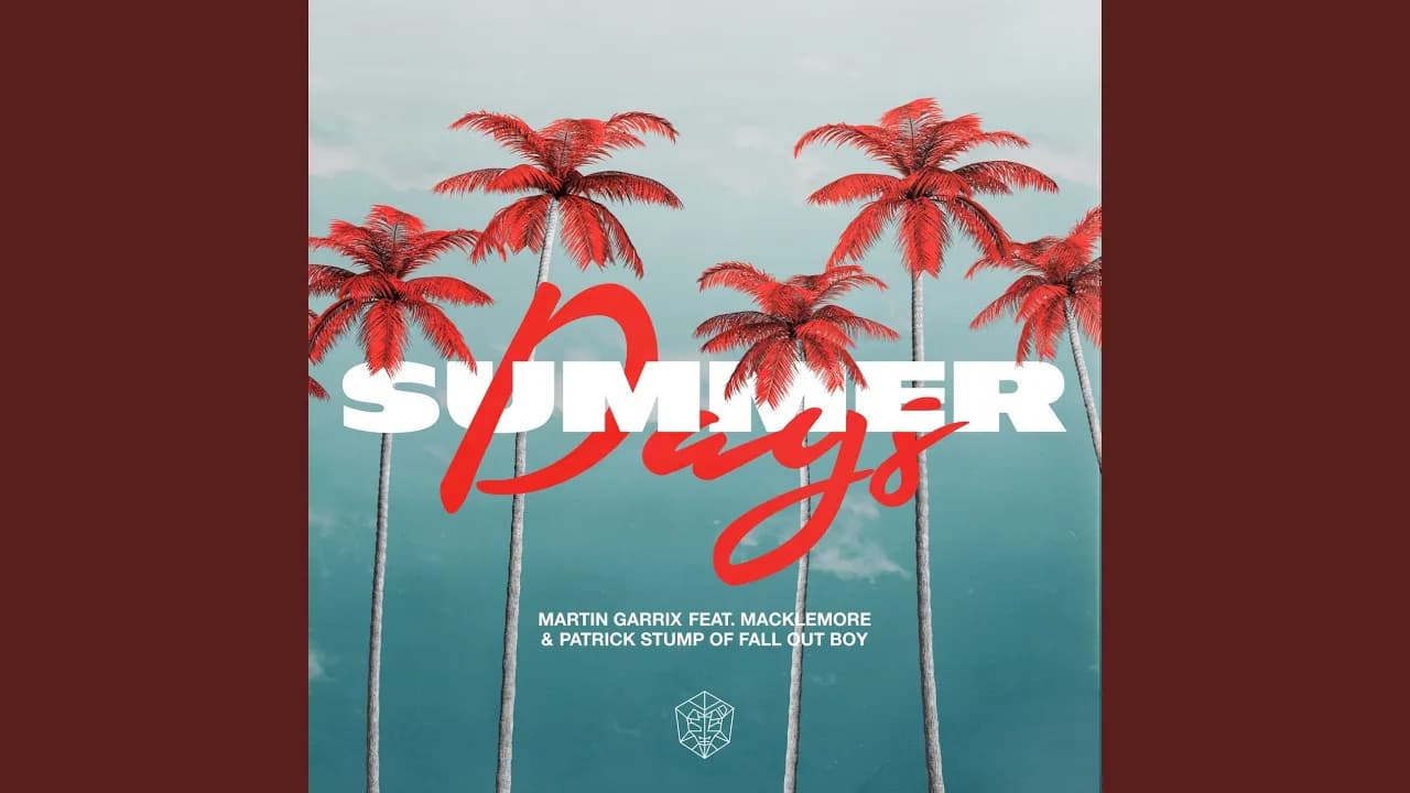 Summer Days (feat. Macklemore & Patrick Stump of Fall Out Boy)