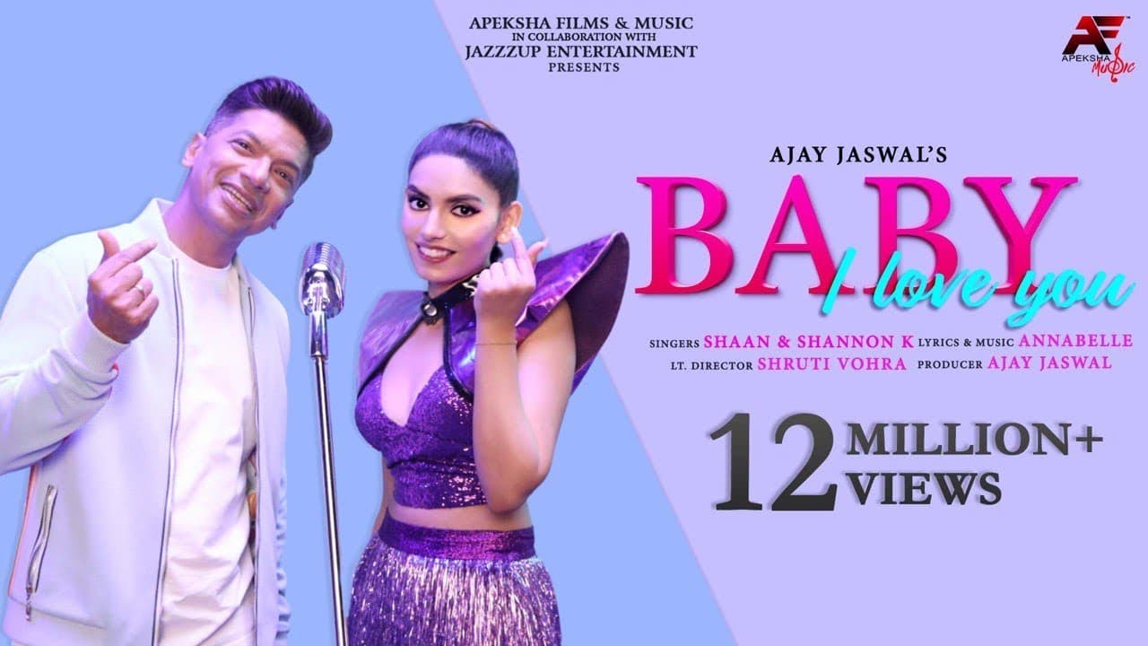 Baby I Love You  (Official) - Shaan | Shannon K | Ajay Jaswal | Apeksha Music