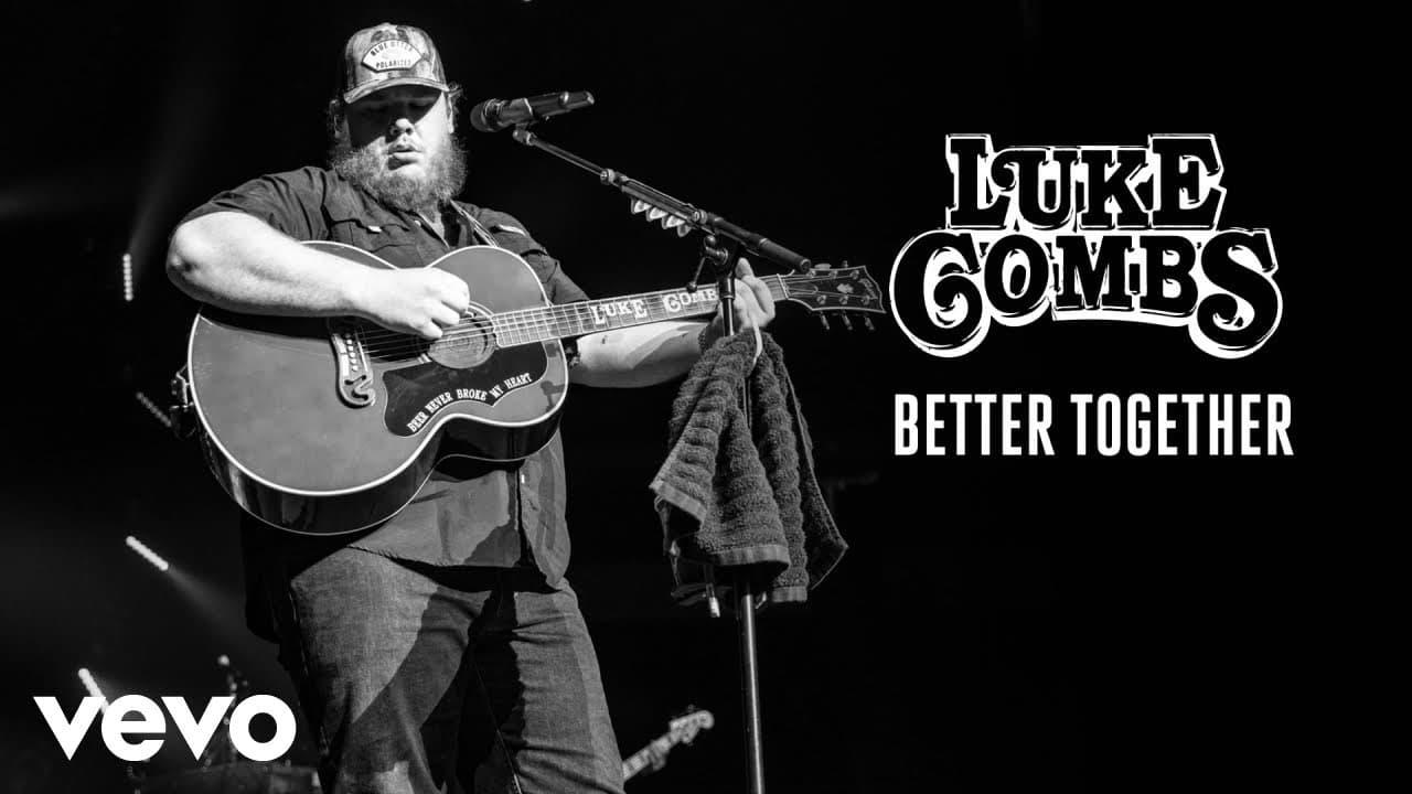 Luke Combs - Better Together (Audio)