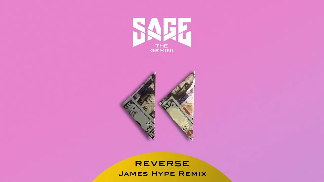 Sage The Gemini -  Reverse (James Hype Remix) [Official Audio]