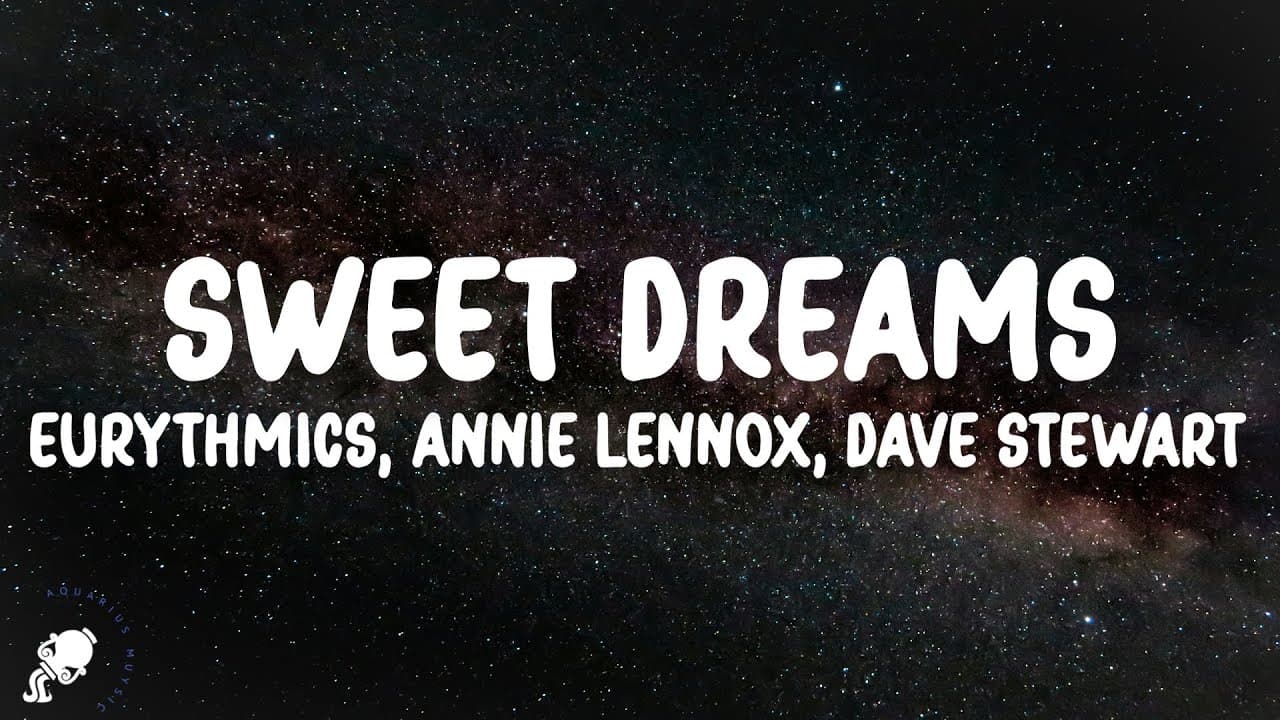 Eurythmics, Annie Lennox, Dave Stewart - Sweet Dreams (Are Made of This) (Lyrics)