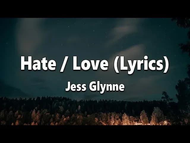 Jess Glynne - Hate/Love (Lyrics)